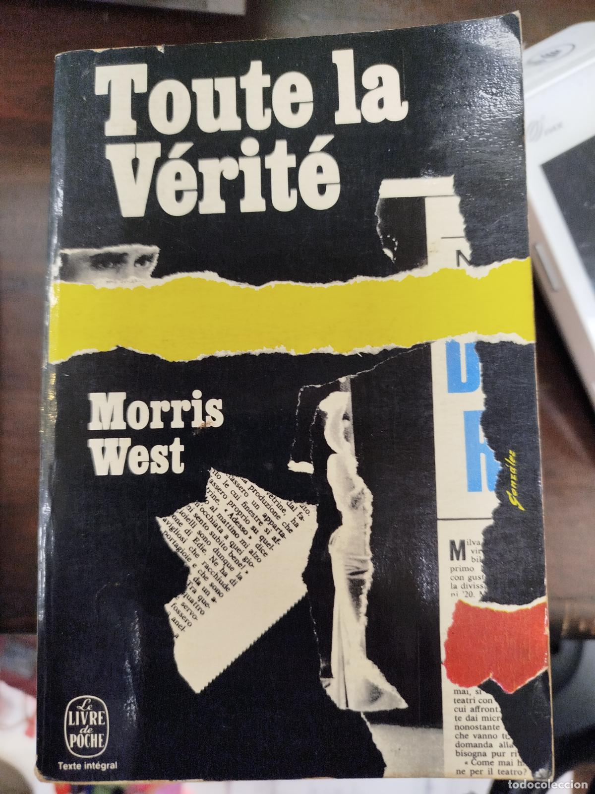 Libros de segunda mano: TOUTE LA V&Eacute;RIT&Eacute; - MORRIS WEST (FR)