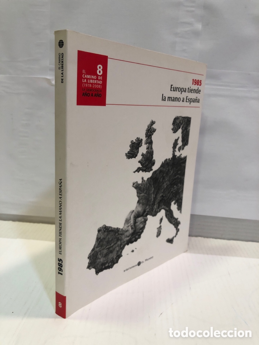 Livres d'occasion: El camino de la libertad (1978 - 2008). La democracio a&ntilde;o a a&ntilde;o 8