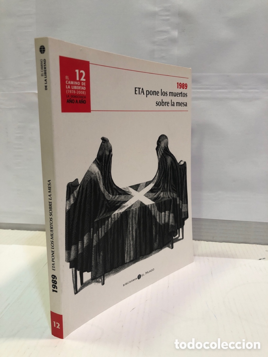 Livres d'occasion: El Camino de la Libertad. N.12 - 1989 Eta pone los muertos sobre la mesa