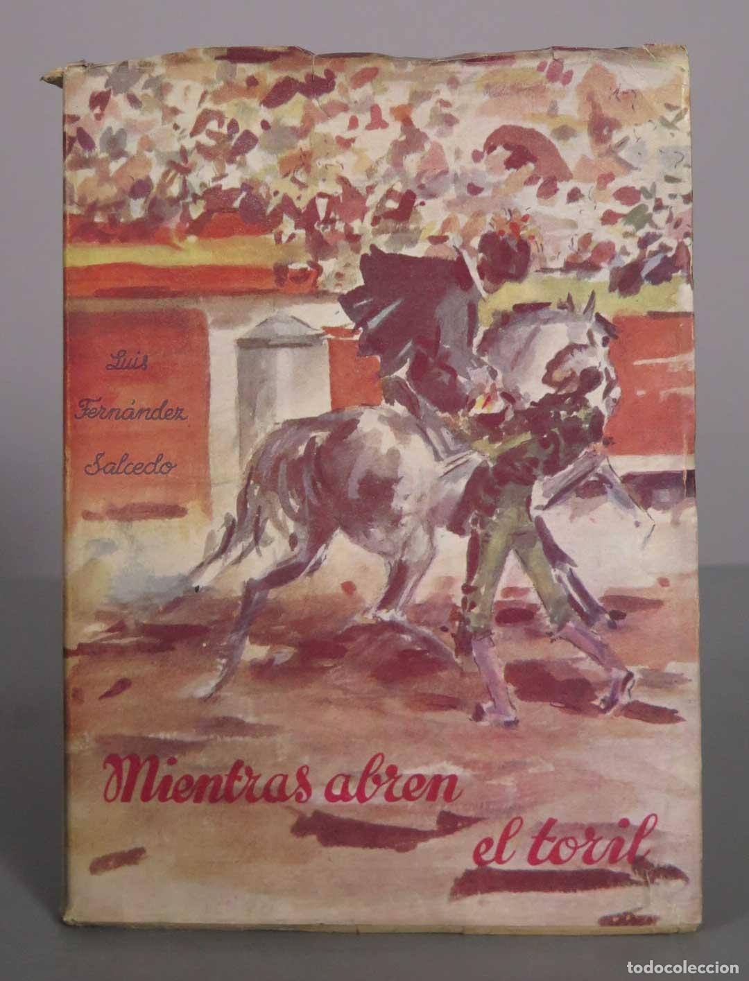 Libros de segunda mano: Luis Fern&aacute;ndez Salcedo Mientras abren el toril
