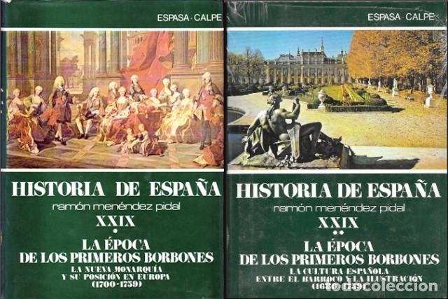 Libros de segunda mano: HISTORIA DE ESPA&Ntilde;A TOMO XXIX TOMO 1 Y 2 - LA EPOCA DE LOS PRIMEROS BORBONES 1680-1759 - A-HE-1370