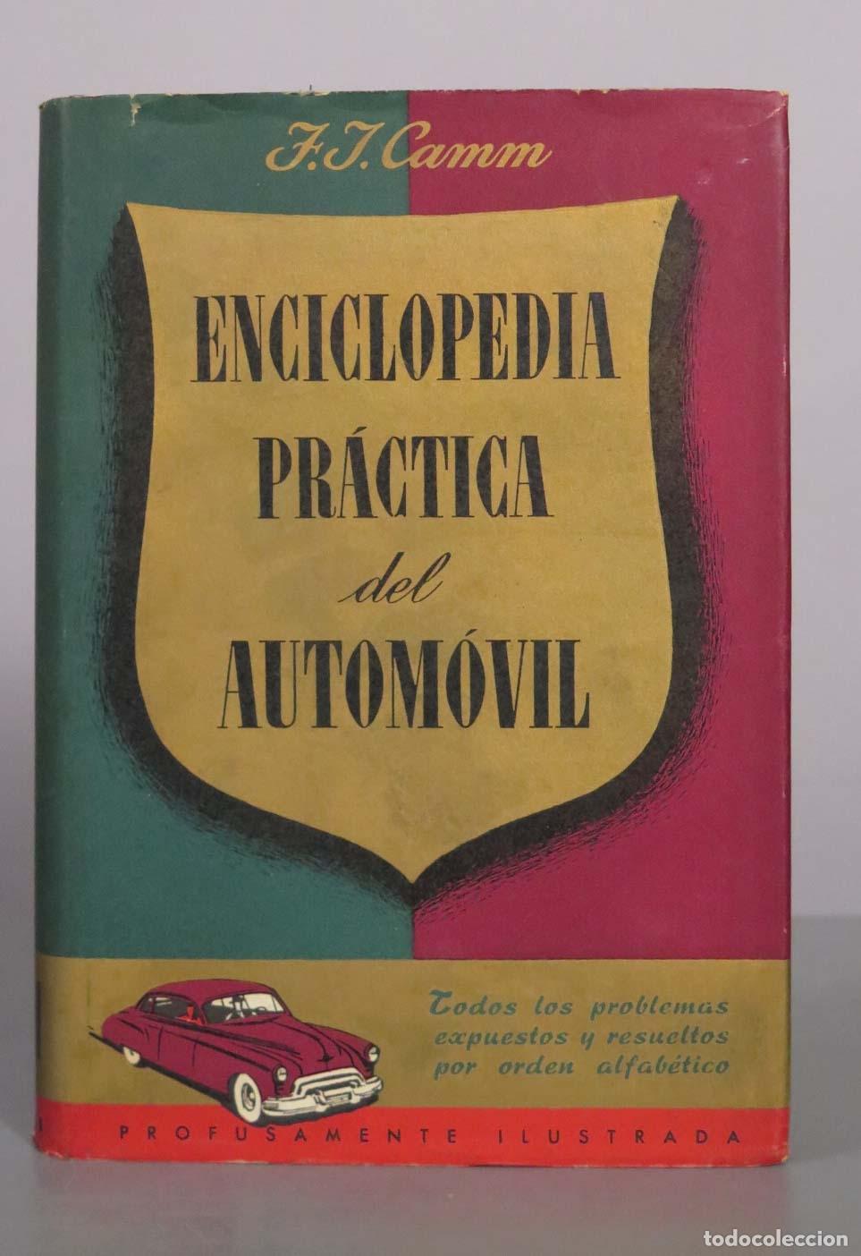 Libros de segunda mano: Enciclopedia Pr&aacute;ctica del Autom&oacute;vil - F.J. Camm - Editorial Argos