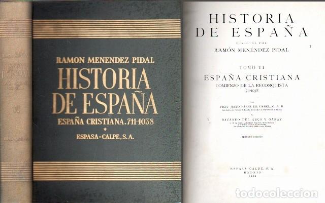 Libros de segunda mano: HISTORIA DE ESPA&Ntilde;A - TOMO VI-1 ESPA&Ntilde;A CRISTIANA 711-1038 - MENENDEZ PIDAL, RAMON - A-HE-1371