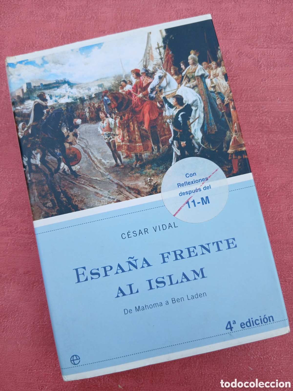 Libros de segunda mano: Espa&ntilde;a frente al Islam. C&eacute;sar Vidal.