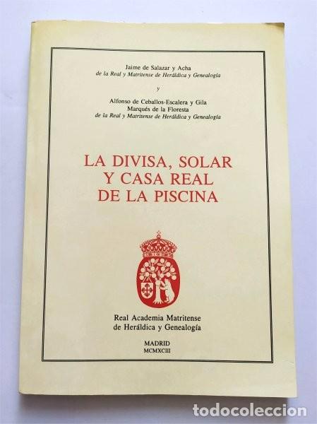 Gebrauchte B&uuml;cher: La divisa, solar y casa real de la Piscina. Real Academia Matritense de Her&aacute;ldica y Genealog&iacute;a