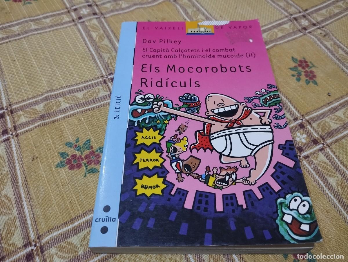 Libros de segunda mano: ELS MOCOROBOTS RIDICULS - INFANTIL - EL VAIXELL DE VAPOR - DAV PILKEY - EN CATALA