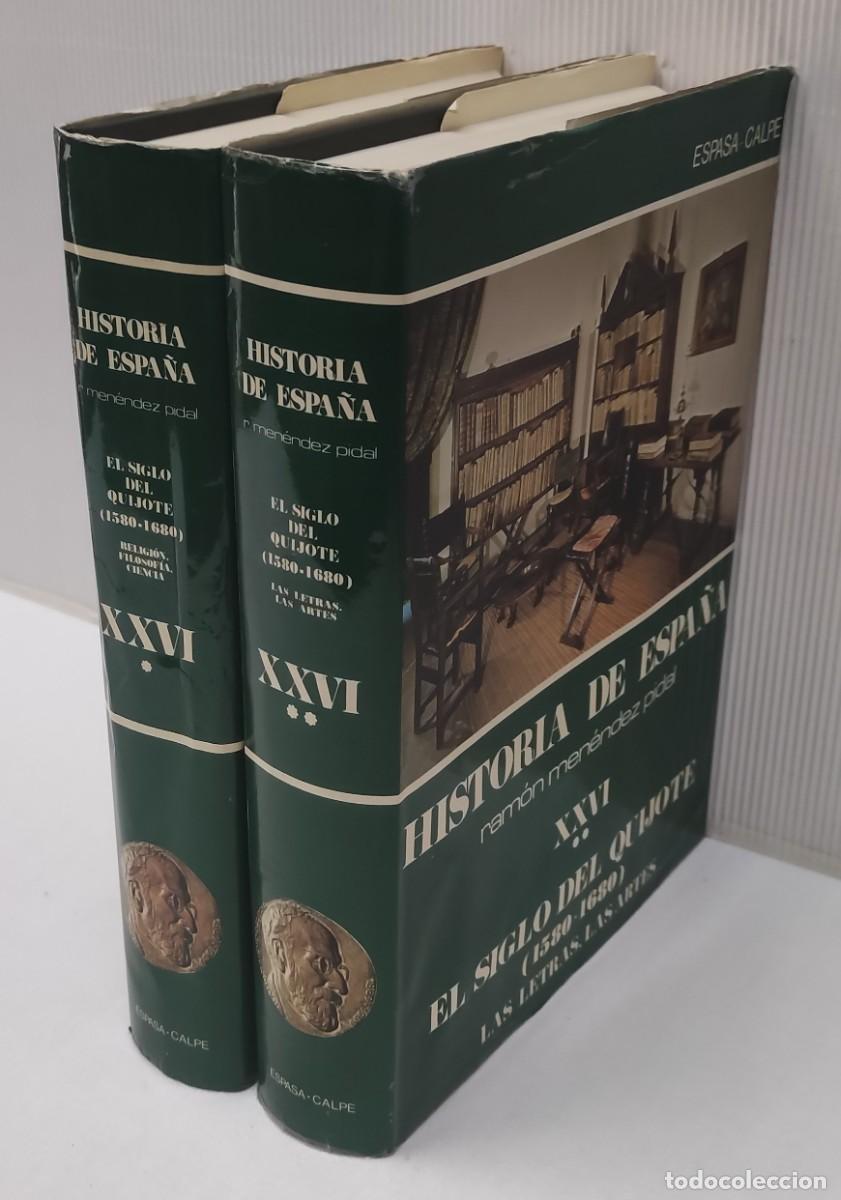 Libros de segunda mano: HISTORIA DE ESPA&Ntilde;A. EL SIGLO DEL QUIJOTE (1580 &ndash; 1680). TOMO XXVI COMPLETO EN 2 VOL&Uacute;MENES.