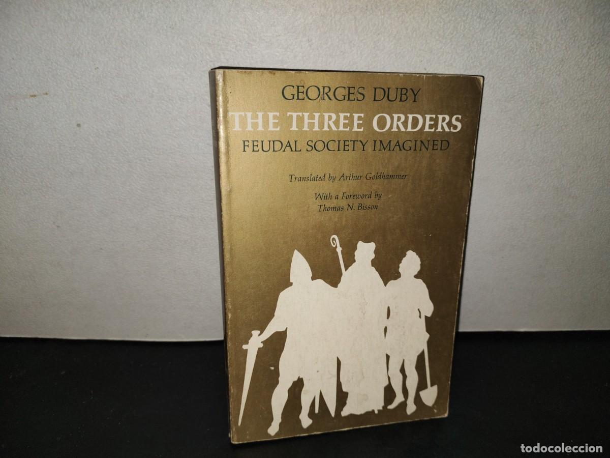 Libros de segunda mano: 218- The Three Orders. Feudal Society Imaginated Georges Duby. The University Of Chicago Press 1982