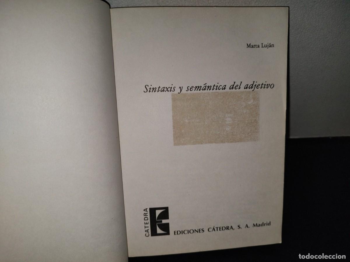 Libros de segunda mano: 218- Sintaxis Y Sem&aacute;ntica Del Adjetivo - Marta Luj&aacute;n - Foto 3