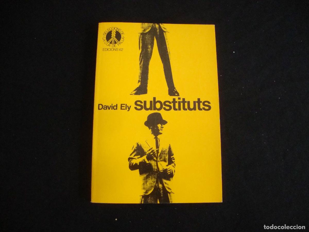 Libros de segunda mano: EDICIONES 62 SELECCIONS DE LA CUA DE PALLA CATALAN SUBSTITUTS DAVID ELY - Foto 1