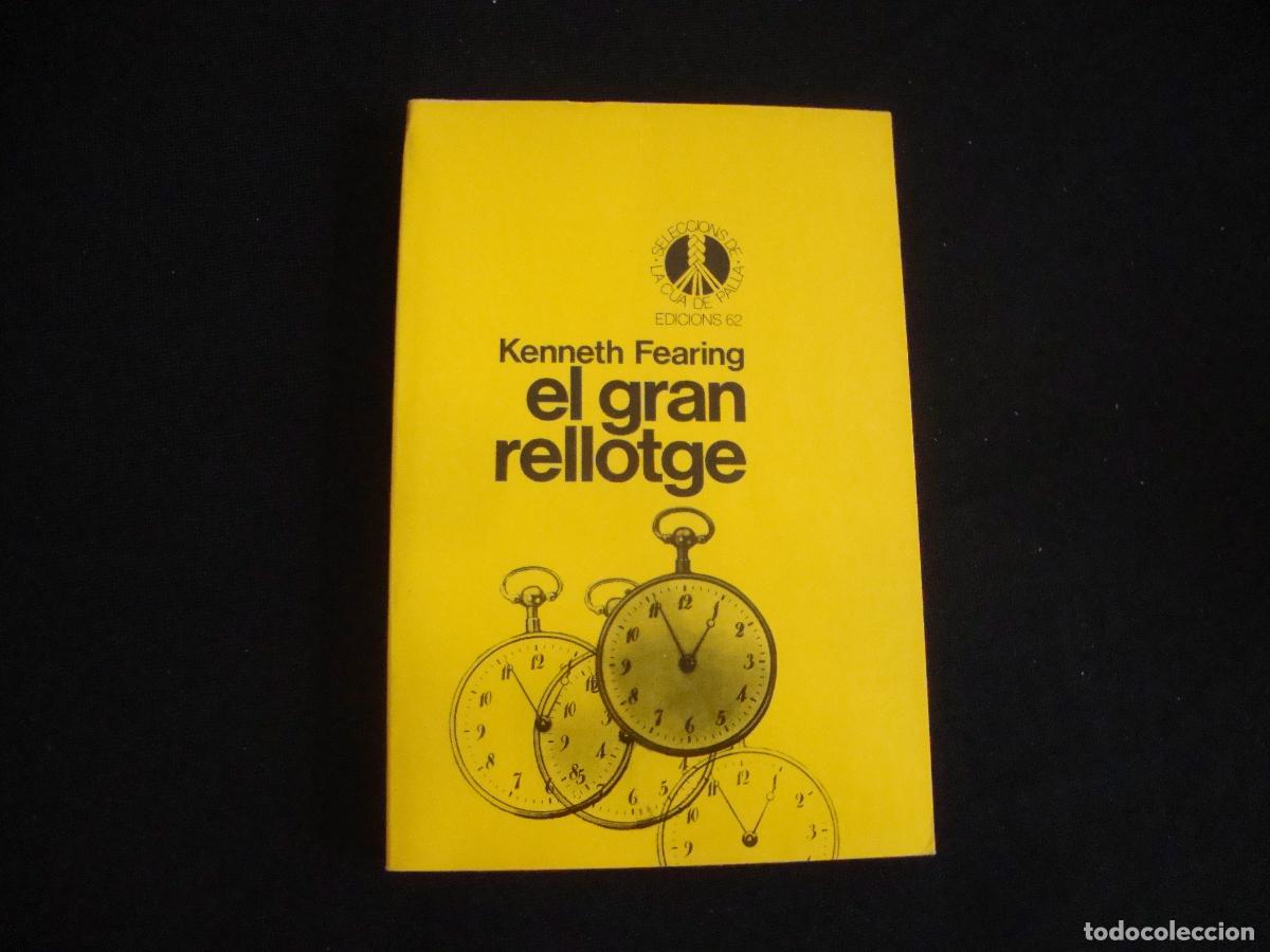Libros de segunda mano: EDICIONES 62 SELECCIONS DE LA CUA DE PALLA CATALAN EL GRAN RELLOTGE KENNETH FEARING