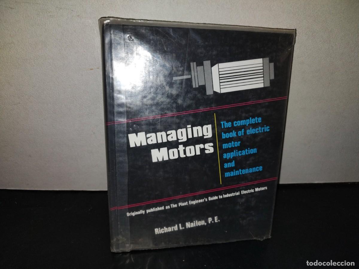 Libros de segunda mano: 218- Managing Motors - Richard L. Nailen, P.E.