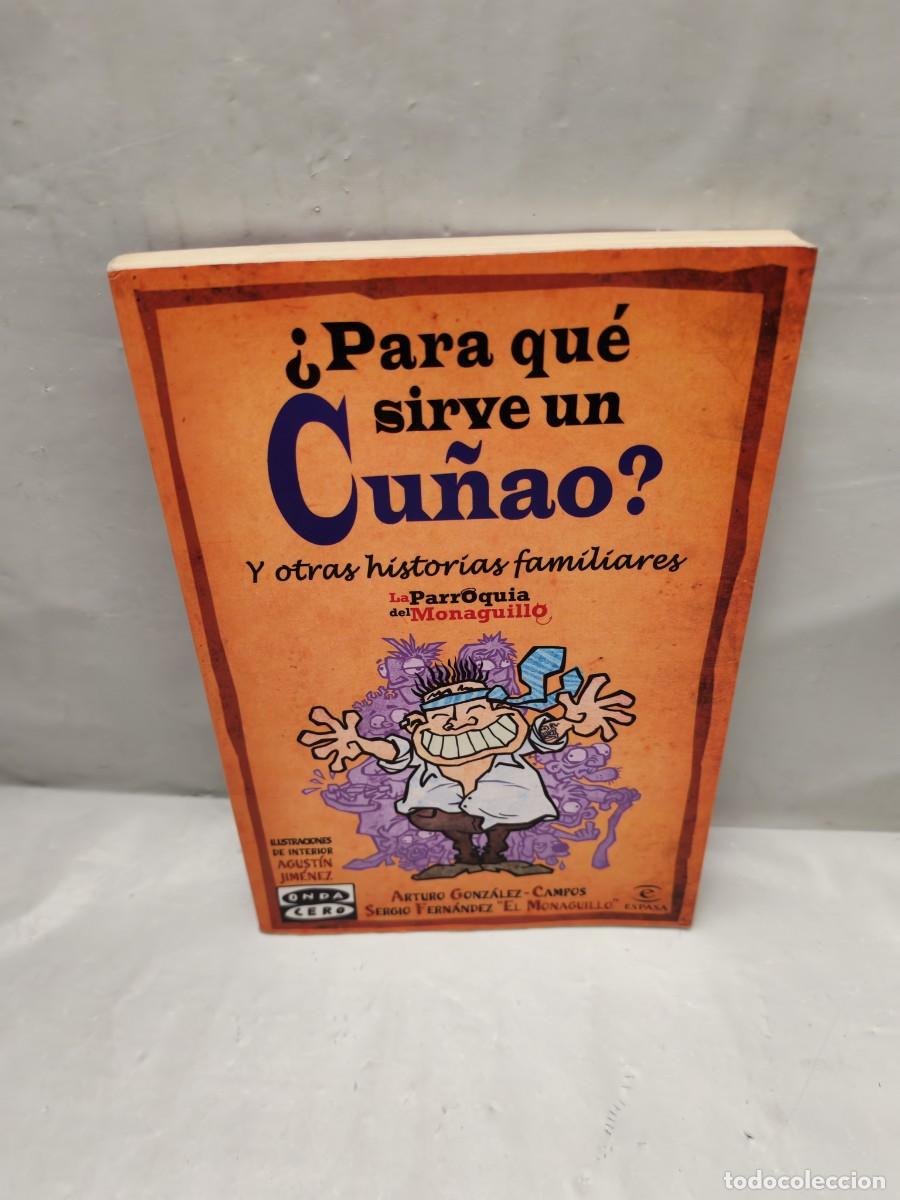 Gebrauchte B&uuml;cher: &iquest;Para qu&eacute; sirve un cu&ntilde;ao? (Dedicatoria y firma aut&oacute;grafa de autor: Sergio Fern&aacute;ndez El Monaguillo)