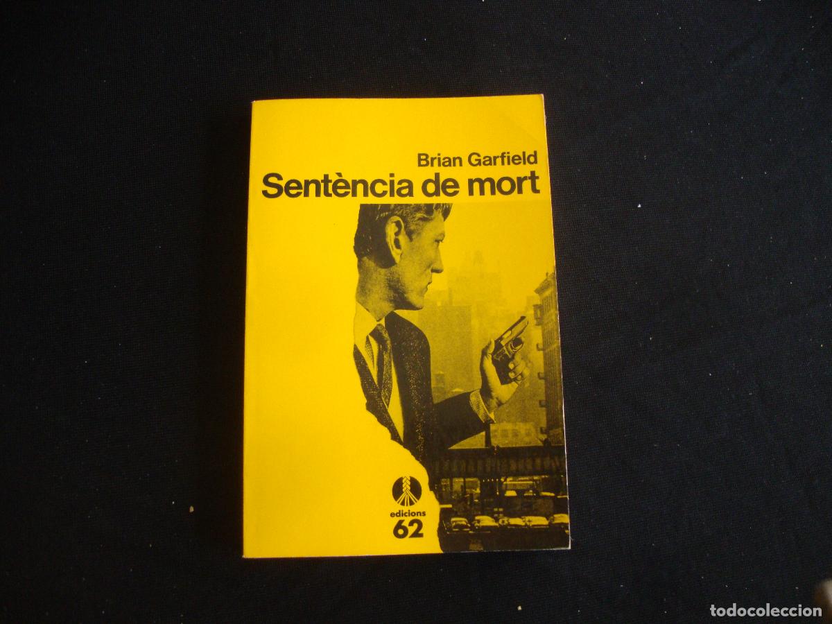 Libros de segunda mano: EDICIONES 62 SELECCIONS DE LA CUA DE PALLA CATALAN SENTENCIA DE MORT BRIAN GARFIELD