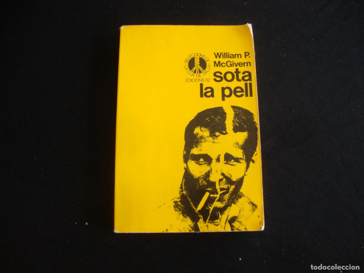Libros de segunda mano: EDICIONES 62 SELECCIONS DE LA CUA DE PALLA CATALAN SOTA LA PELL WILLIAM P. McGIVERN