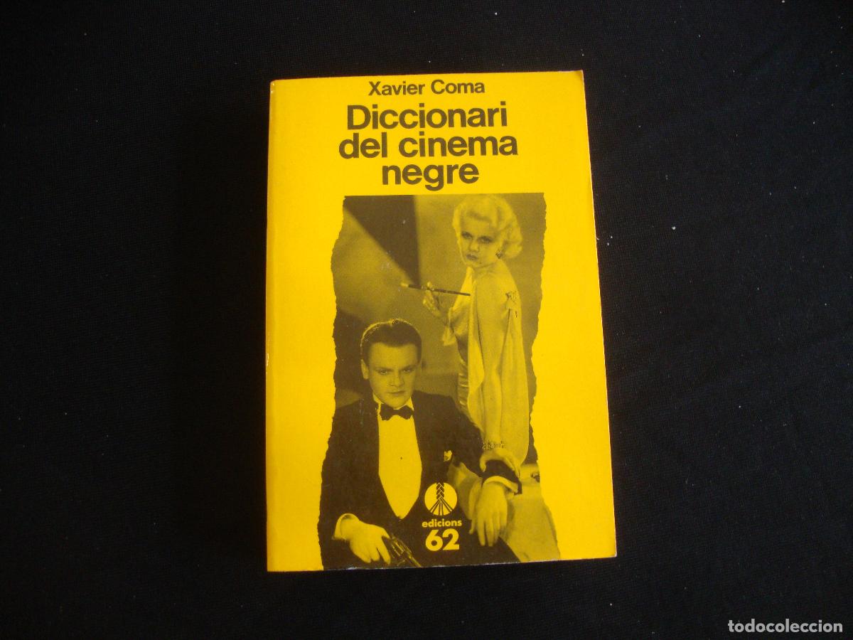 Libros de segunda mano: EDICIONES 62 SELECCIONS DE LA CUA DE PALLA CATALAN DICCIONARI DEL CINEMA NEGRE XAVIER COMA