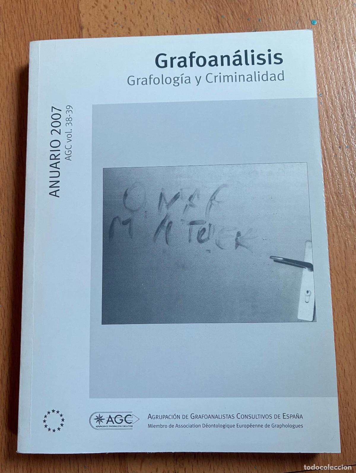 Libros de segunda mano: GRAFOANALISIS GRAFOLOGIA Y CRIMINALIDAD ANUARIO 2007