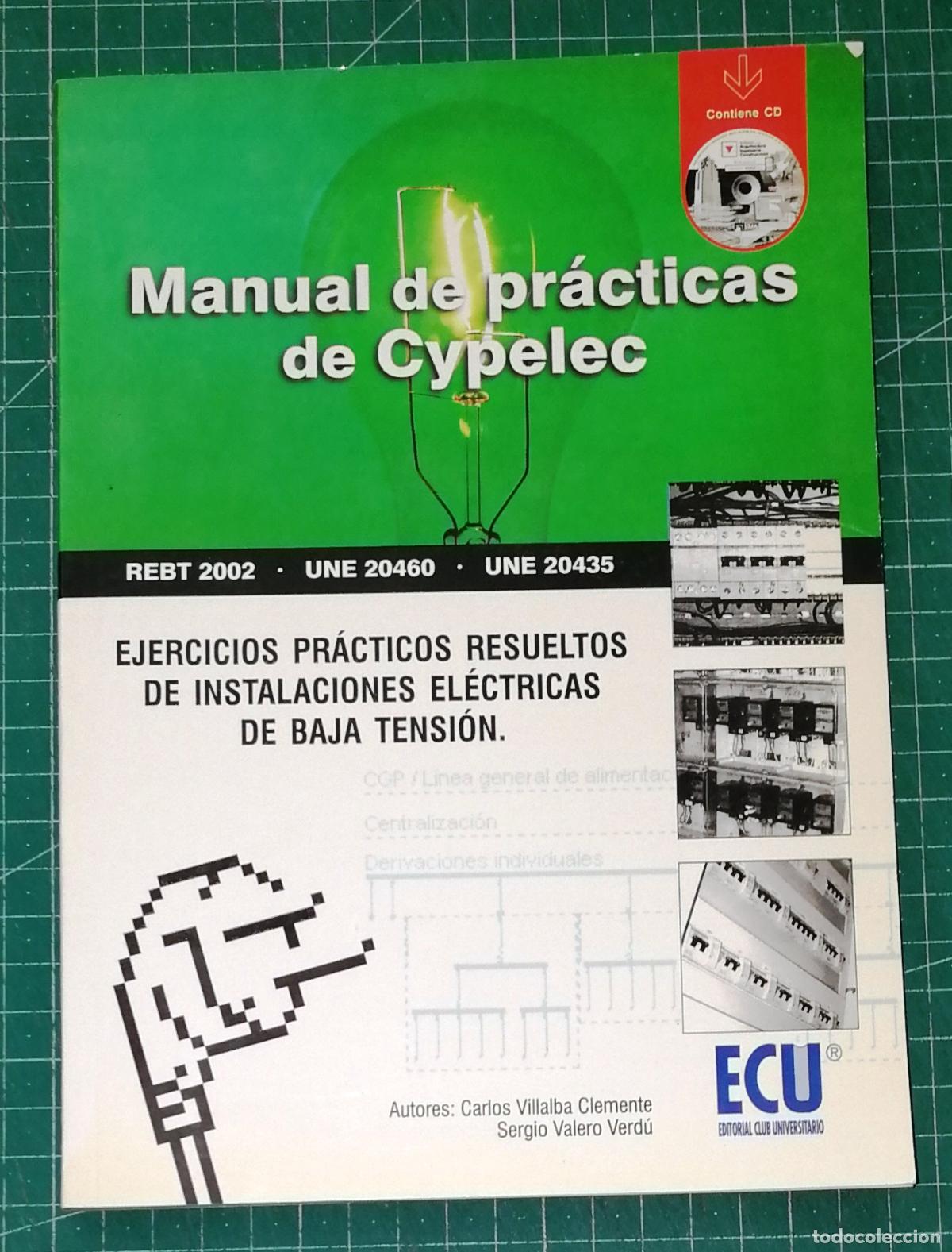 Libros de segunda mano: MANUAL DE PR&Aacute;CTICAS DE CYPELEC / Carlos Villalba Clemente, Sergio Valero Verd&uacute;. - ECU Editorial Club