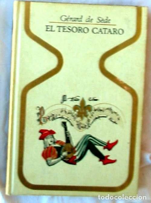 Libros de segunda mano: EL TESORO CATARO - GERARD DE SEDE - PLAZA & JANES 1&ordf; ED. 1968 - VER INDICE