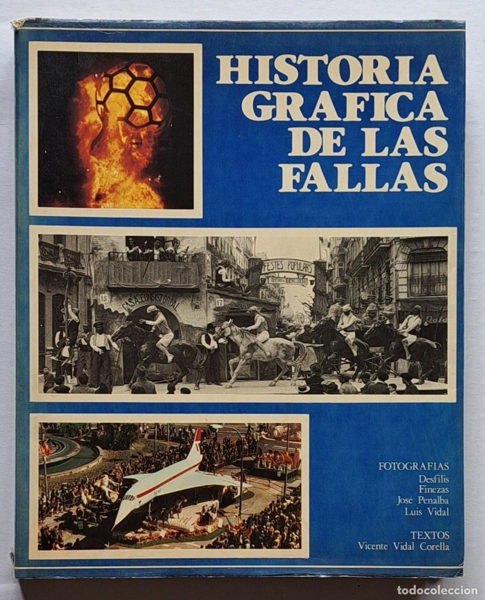 Libros de segunda mano: 1910 | Historia gr&aacute;fica de las Fallas. Vicente Vidal Corella -Caja de Ahorros de Valencia, 1983-