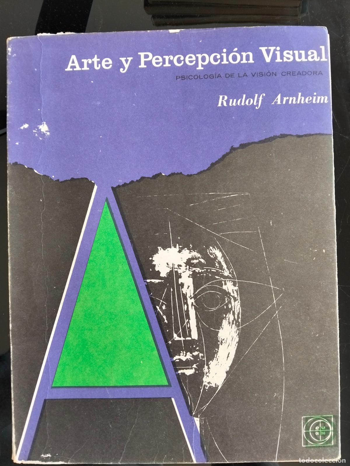 Libros de segunda mano: Arte y Percepcion Visual, Rudolf Arnheim, ed. Eudeba. 1971 VISITA MI CATALOGO L55
