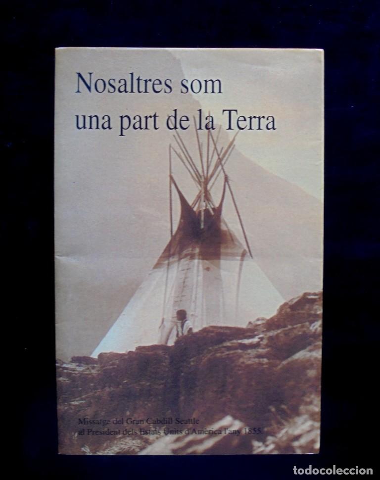 Libros de segunda mano: Nosaltres som una part de la Terra. Missatge del Gran Cabdill Seattle al President dels Estats Units