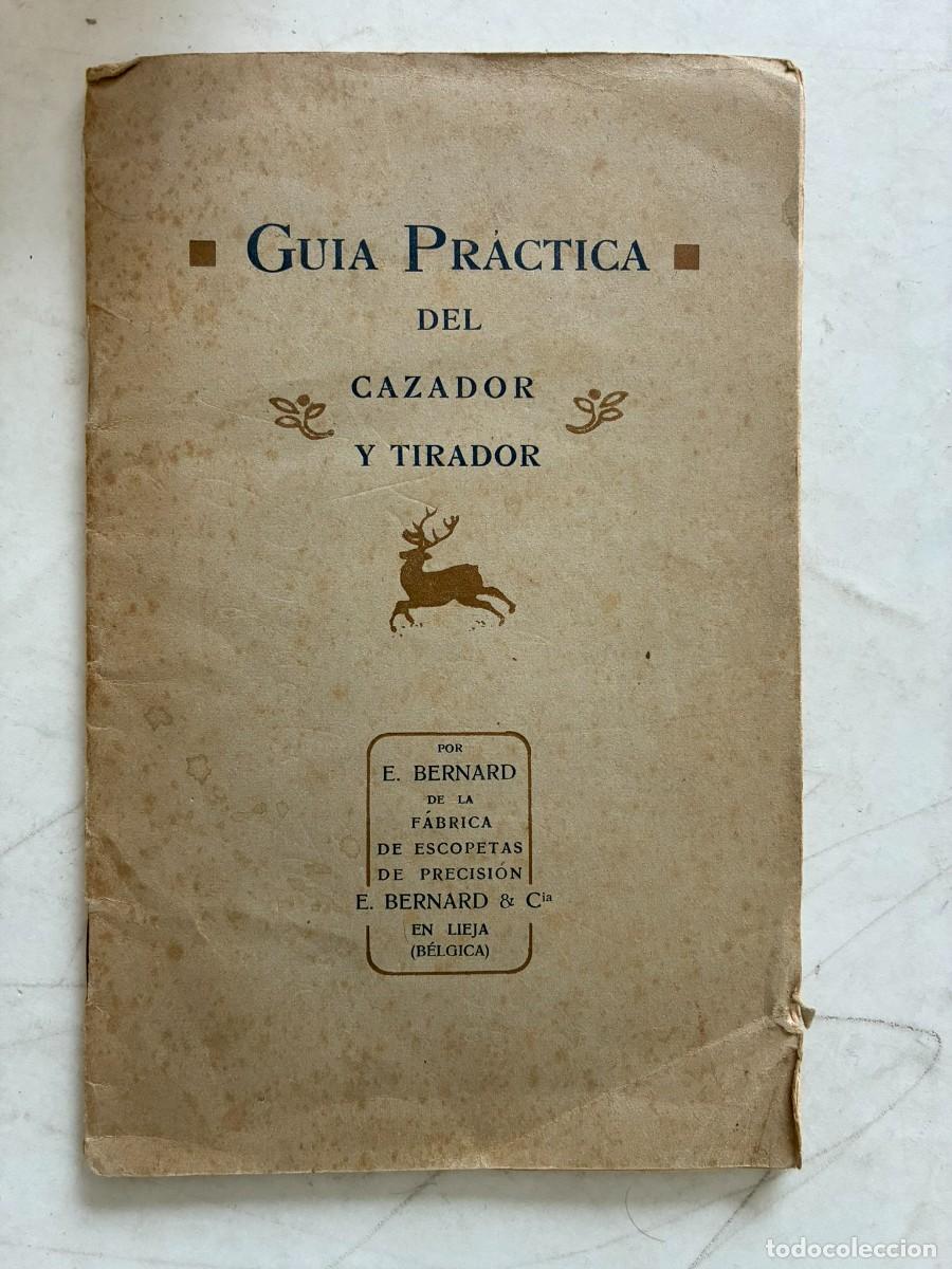 Libros de segunda mano: Gu&iacute;a pr&aacute;ctica del cazador y tirador, E. Bernard