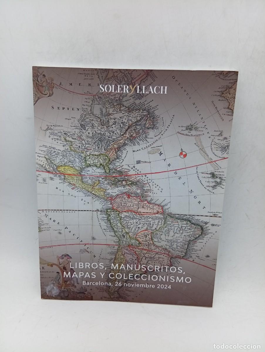 Libros de segunda mano: CATALOGO. SOLER Y LLACH. LIBROS, MANUSCRITOS Y MAPAS. BARCELONA, 26 DE NOVIEMBRE 2024. PAGS: 142.