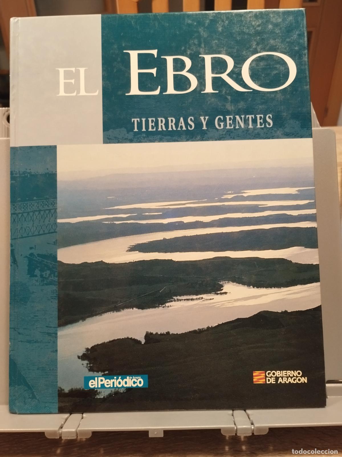 Second hand books: EL EBRO. TIERRAS Y GENTES. GOBIERNO DE ARAGON. A&Ntilde;OS 80