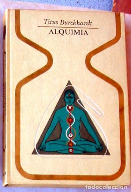 Libros de segunda mano: ALQUIMIA - TITUS BURCKHARDT - PLAZA & JANES 1&ordf; ED. 1971 - VER INDICE
