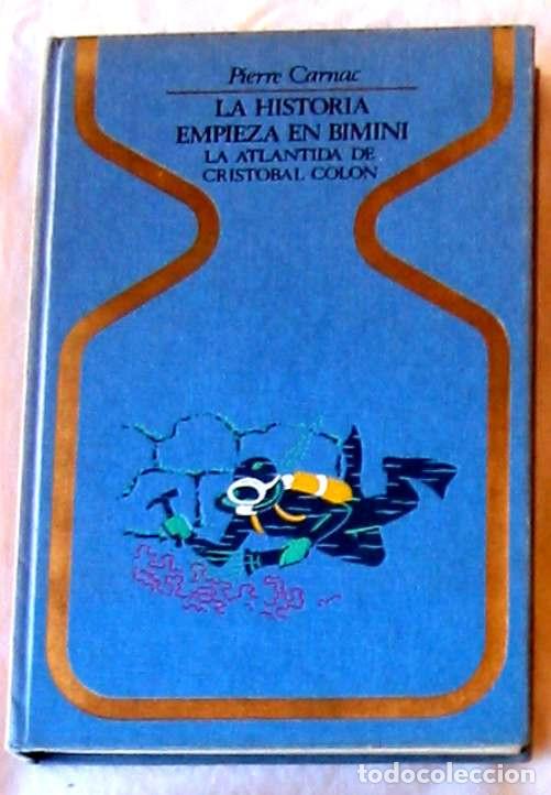 Libros de segunda mano: LA HISTORIA EMPIEZA EN BIMINI - PIERRE CARNAC - PLAZA & JANES 1&ordf; ED. 1975 - VER INDICE