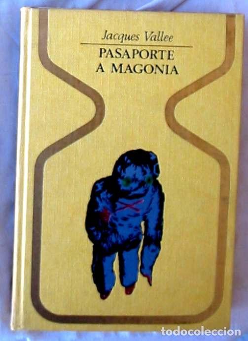Libros de segunda mano: PASAPORTE A MAGONIA - JACQUES VALLEE - PLAZA & JANES 1&ordf; ED. 1972 - VER INDICE