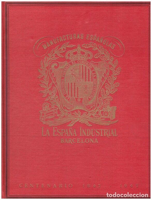 Libri di seconda mano: LA ESPA&Ntilde;A INDUSTRIAL (1847-1947) - Editorial Seix Barral - 1947.