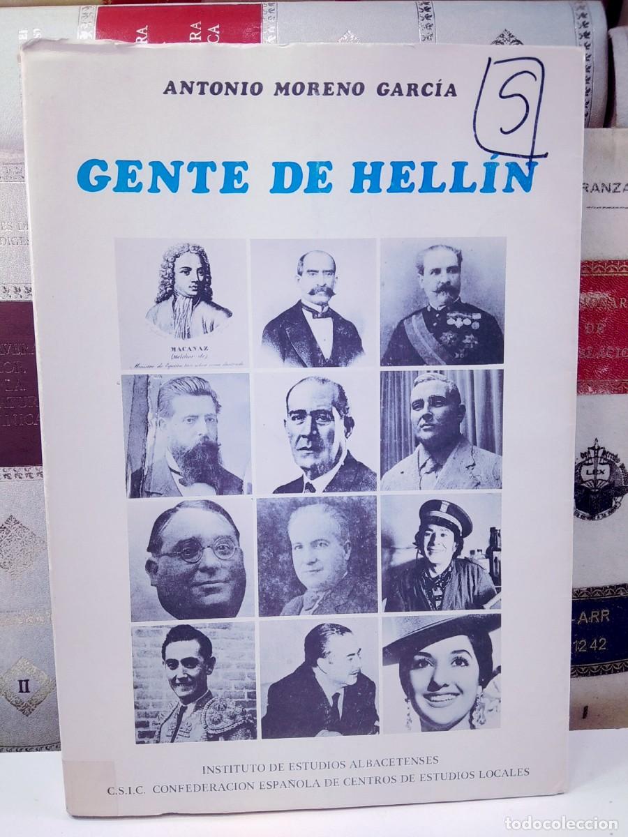 Libros de segunda mano: GENTE DE HELL&Iacute;N. ANTONIO MORENO GARC&Iacute;A. Edita Instituto de Estudios Albacetenses en 1982.