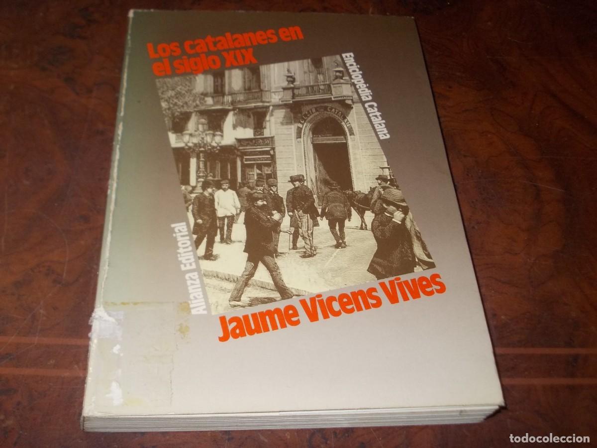 Libros de segunda mano: Los catalanes en el siglo XIX. Jaume Vicens Vives. Alianza Editorial 1.986, defectos