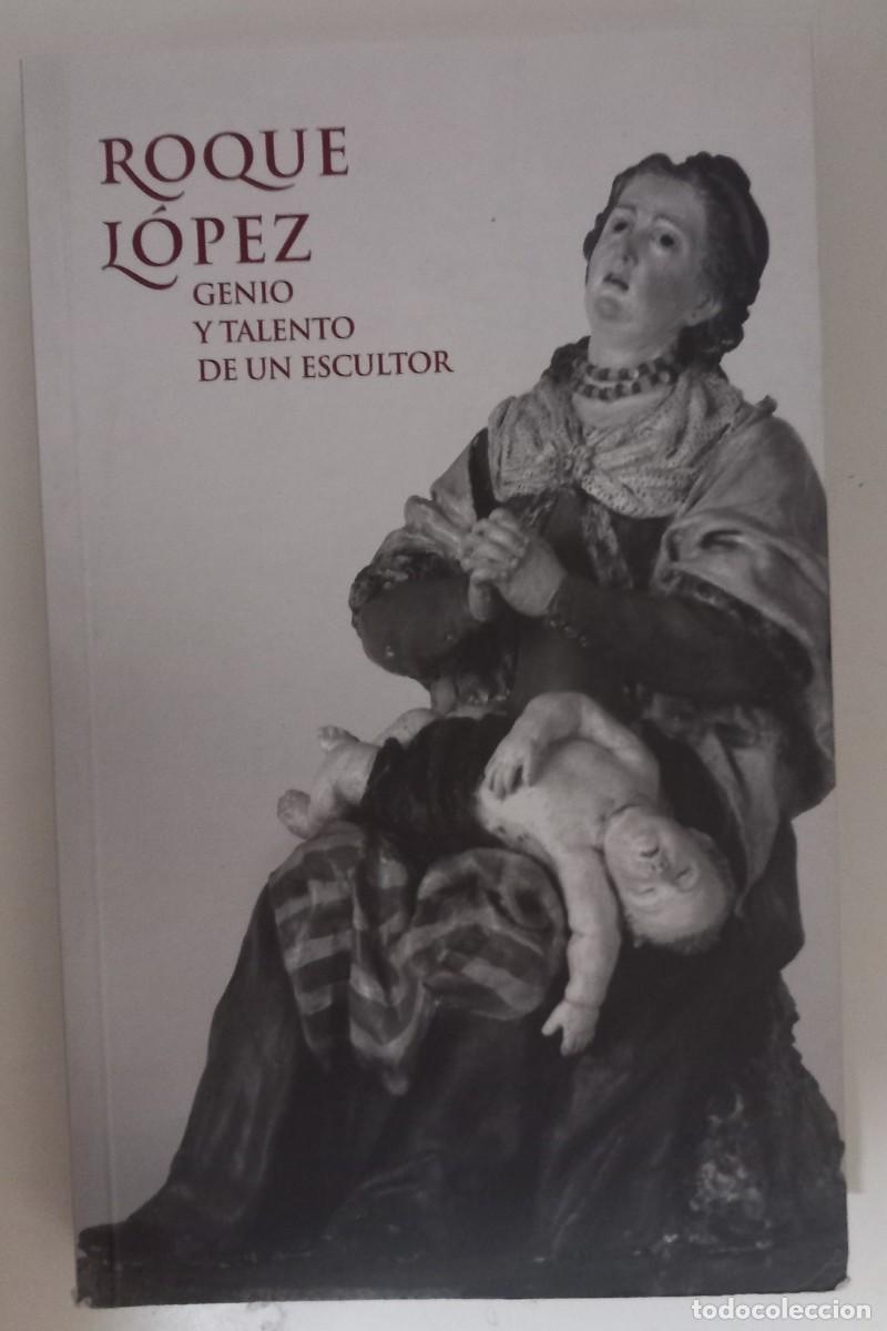 Libros de segunda mano: Roque L&oacute;pez: Genio y talento de un escultor, de Crist&oacute;bal Belda Navarro
