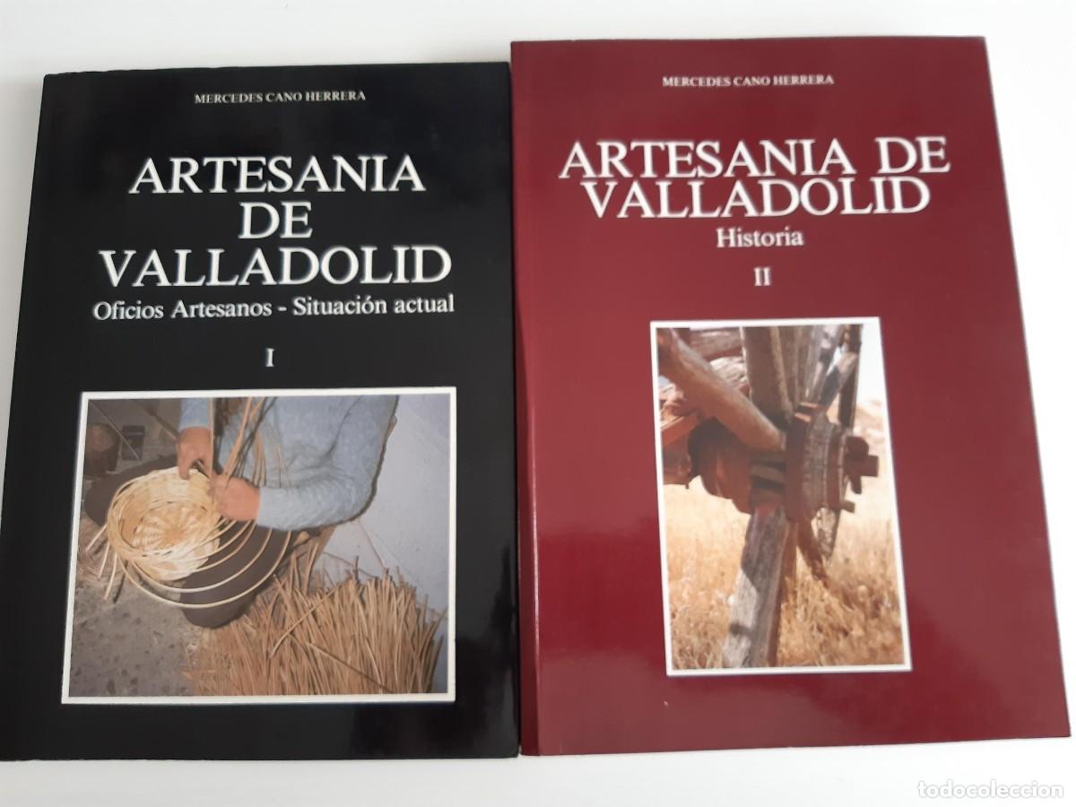 Libros de segunda mano: ARTESANIA DE VALLADOLID MERCEDES CANO HERRERA TOMO 1 Y 2 OFICIOS SITUACION HISTORIA