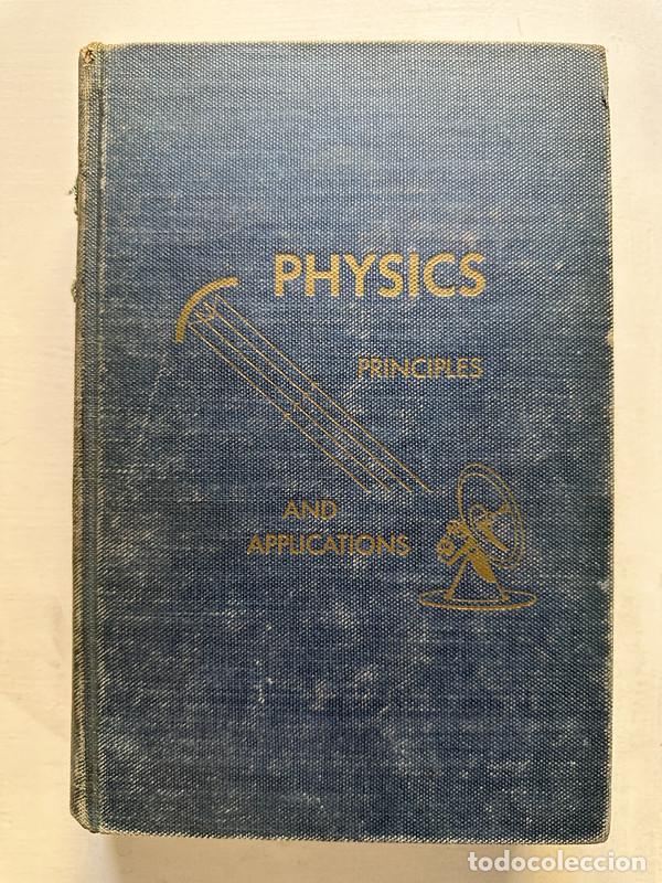 Libros de segunda mano: Physics: Principles and Applications - Margenau Henry / Watson William W. / Montgomery C. G.