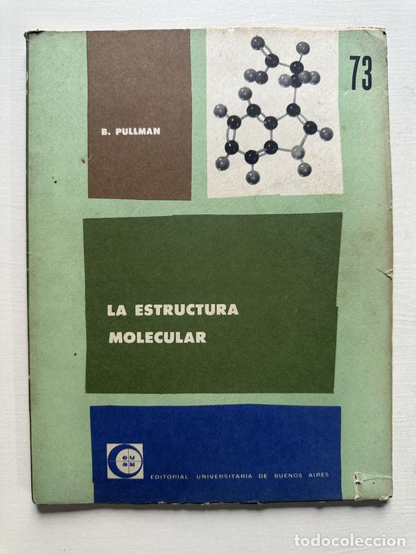 Libros de segunda mano: La estructura molecular - Pullman B.