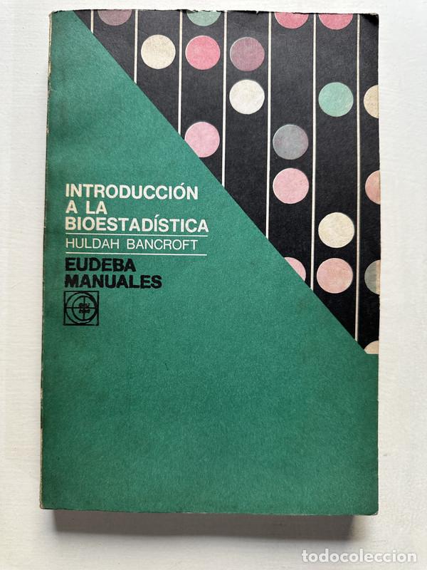 Libros de segunda mano: Introduccion a la bioestadistica - Bancroft Huldah