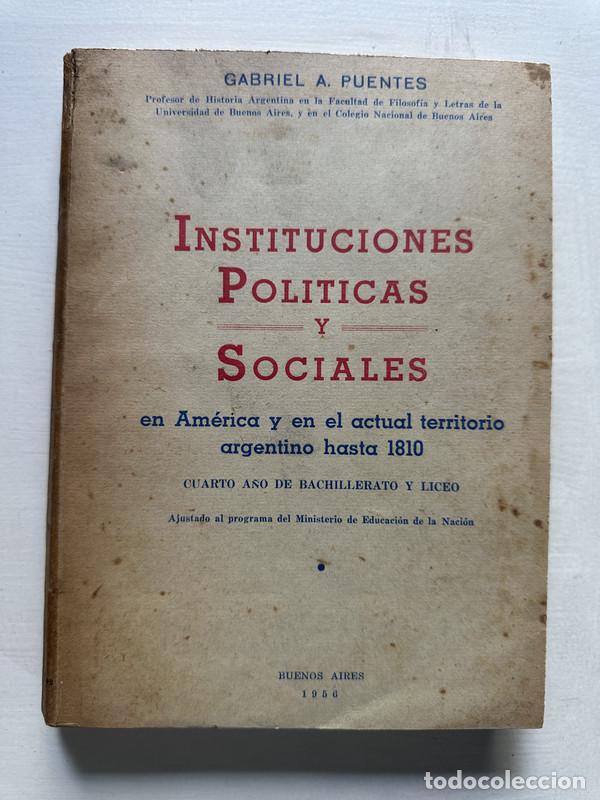 Libri di seconda mano: Instituciones politicas y sociales - Puentes Gabriel A.