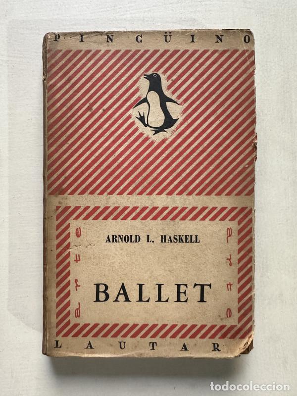 Libros de segunda mano: Ballet - Haskell Arnold L. - Foto 1