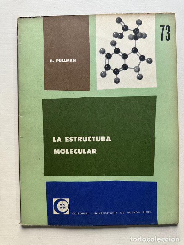 Libros de segunda mano: La estructura molecular - Pullman B.