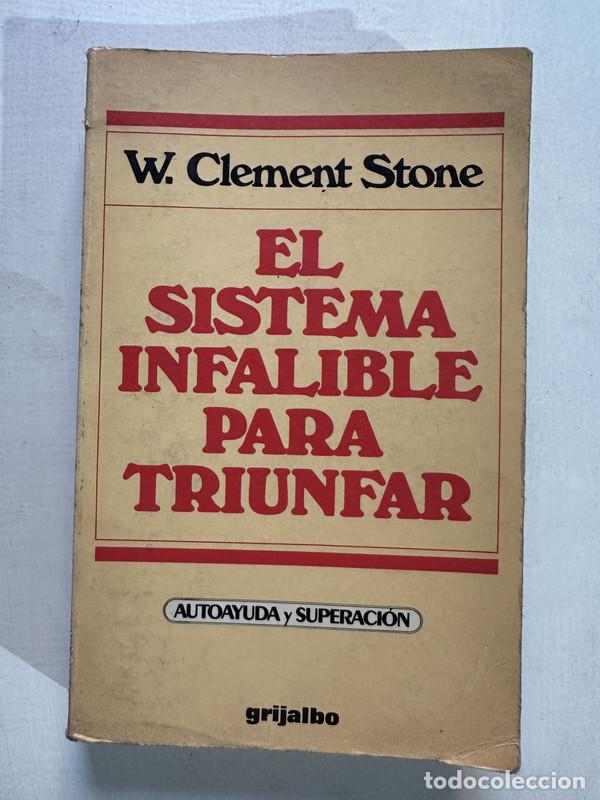 Libros de segunda mano: El sistema infalible para triunfar - Stone W. Clement