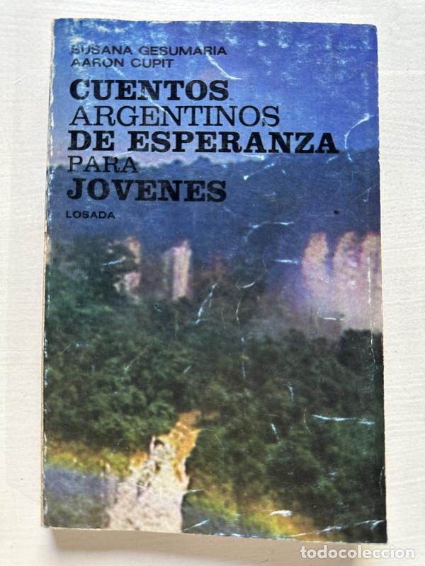 Gebrauchte B&uuml;cher: Cuentos argentinos de esperanza para jovenes - Gesumaria Susana / Cupit Aaron