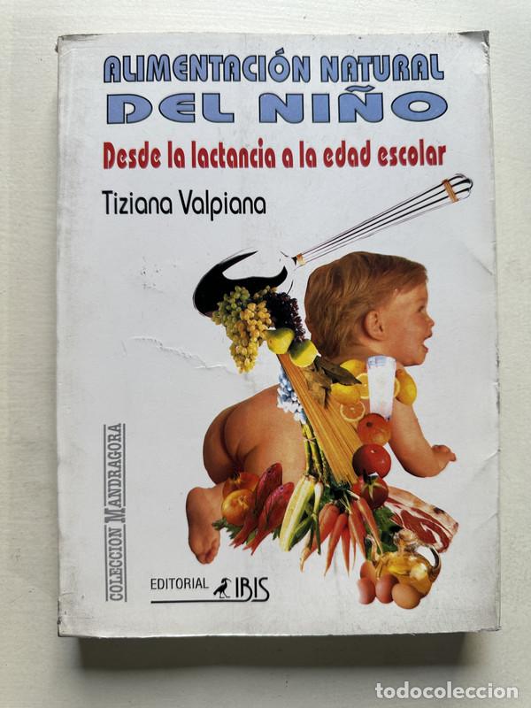 Libros de segunda mano: Alimentacion natural del ni&ntilde;o - Valpiana Tiziana