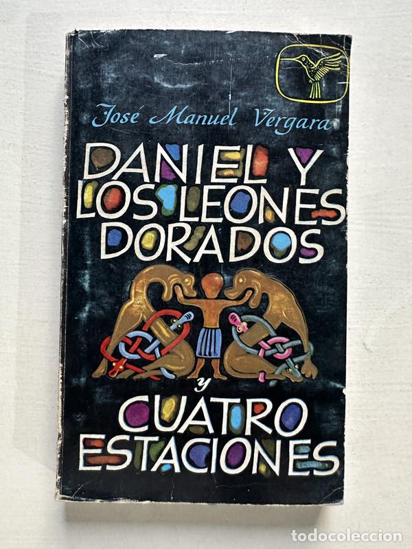 Libros de segunda mano: Daniel y los leones dorados y cuatro estaciones - Vergara Jose Manuel