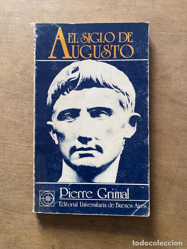 Second hand books: El siglo de Augusto - Grimal Pierre