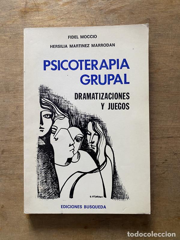 Libros de segunda mano: Psicoterapia Grupal - Moccio Fidel y Martinez Marrodan Hersilia