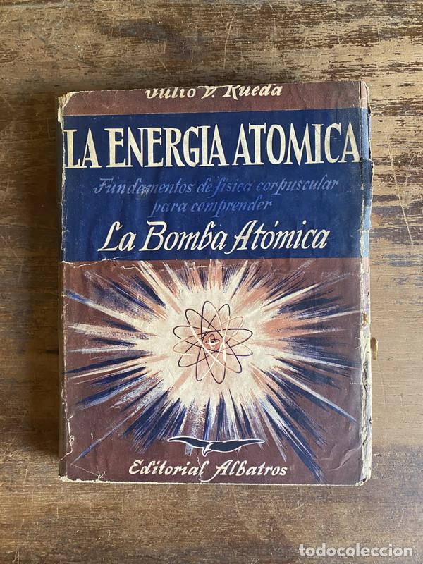 Libros de segunda mano: La Energia Atomica - Rueda Julio V. - Foto 1